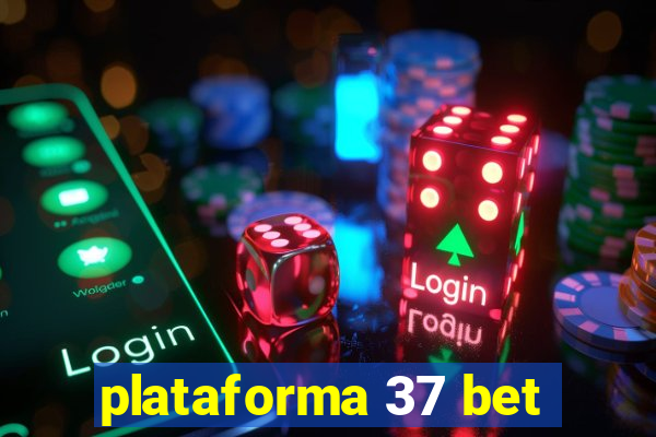 plataforma 37 bet